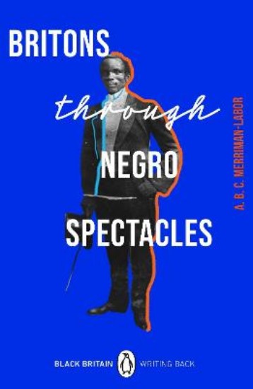 Picture of Britons Through Negro Spectacles