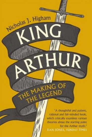 Picture of King Arthur: The Making of the Legend
