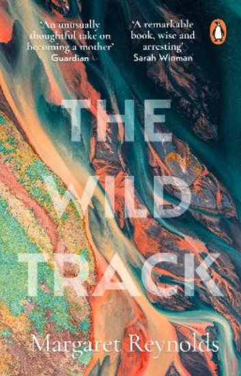 Picture of The Wild Track: adopting, mothering, belonging