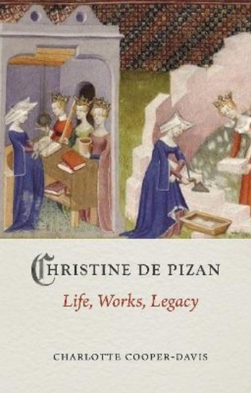 Picture of Christine de Pizan: Life, Work, Legacy
