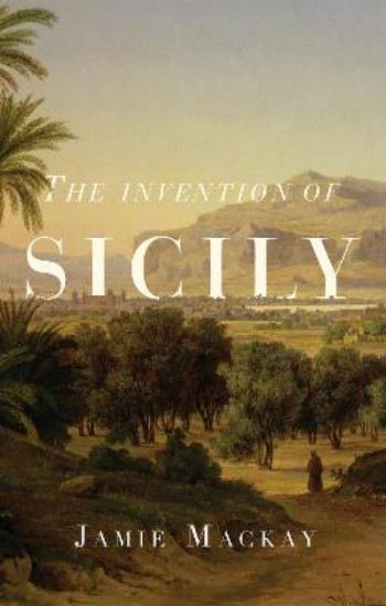 Picture of The Invention of Sicily: A Mediterranean History