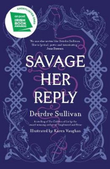 Picture of Savage Her Reply - from the award-winning author of Tangleweed and Brine