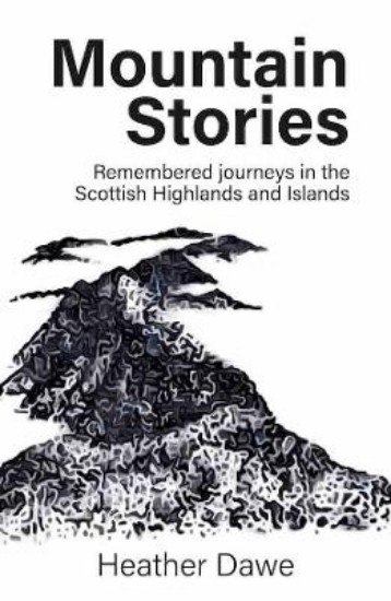 Picture of Mountain Stories: Remembered journeys in the Scottish Highlands and Islands