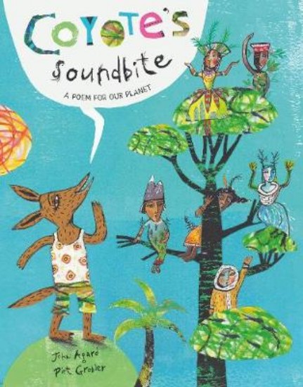 Picture of Coyote's Soundbite: A Poem for Our Planet
