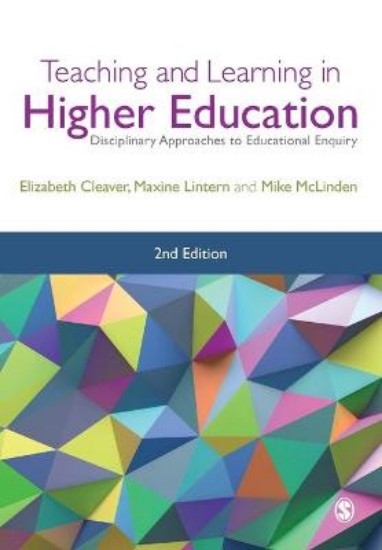 Picture of Teaching and Learning in Higher Education: Disciplinary Approaches to Educational Enquiry
