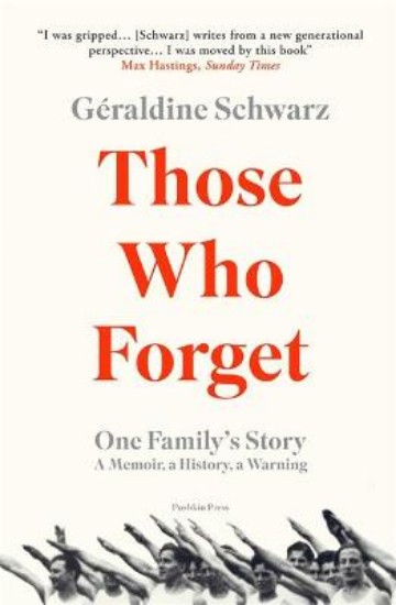 Picture of Those Who Forget: One Family's Story; A Memoir, a History, a Warning