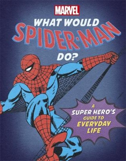 Picture of What Would Spider-Man Do?: A super hero's guide to everyday life