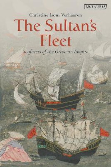 Picture of The Sultan's Fleet: Seafarers of the Ottoman Empire