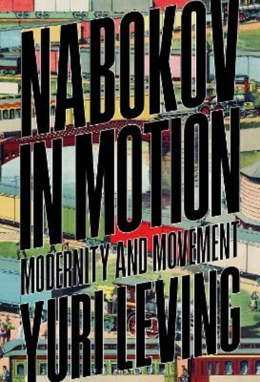 Picture of Nabokov in Motion: Modernity and Movement