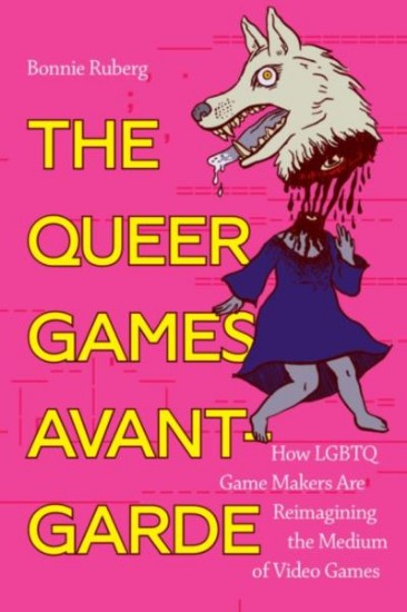 Picture of The Queer Games Avant-Garde: How LGBTQ Game Makers Are Reimagining the Medium of Video Games
