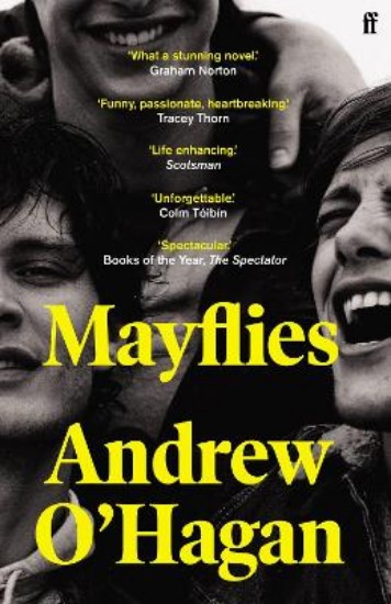 Picture of Mayflies: 'A stunning novel.' Graham Norton