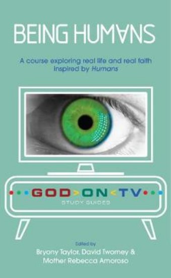 Picture of Being Humans: A course exploring real life and real faith inspired by Humans