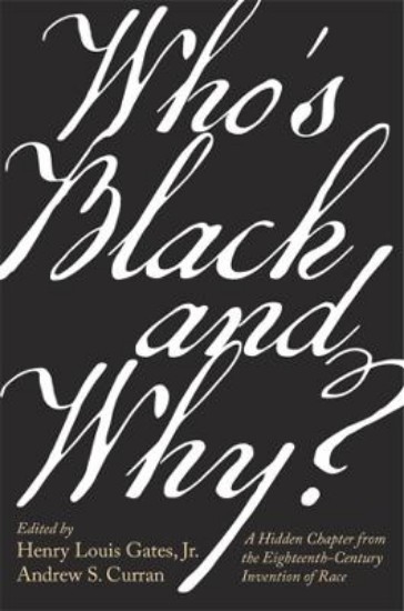 Picture of Who's Black and Why?: A Hidden Chapter from the Eighteenth-Century Invention of Race