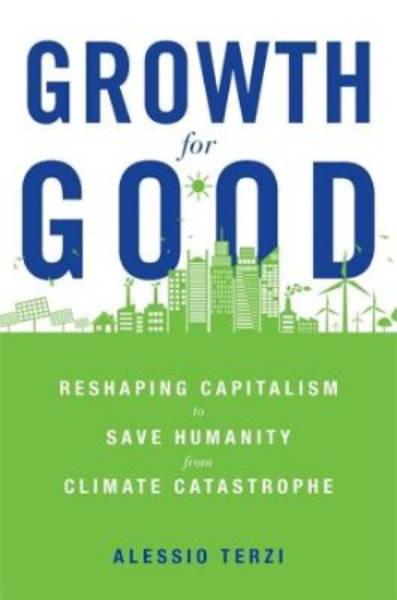 Picture of Growth for Good: Reshaping Capitalism to Save Humanity from Climate Catastrophe