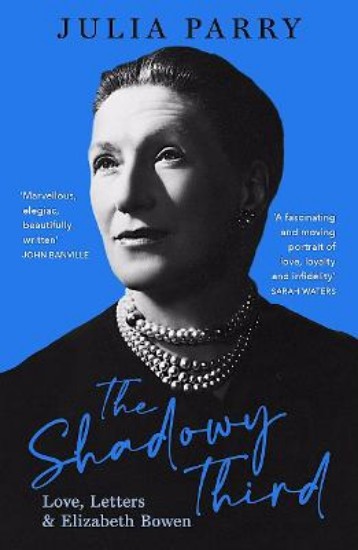 Picture of The Shadowy Third: Love, Letters, and Elizabeth Bowen