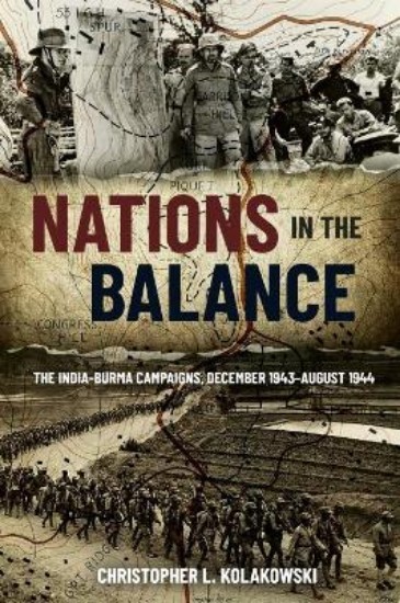 Picture of Nations in the Balance: The India-Burma Campaigns, December 1943-August 1944