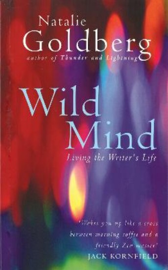 Picture of Wild Mind: Living the Writer's Life
