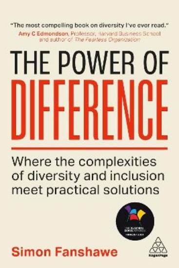 Picture of The Power of Difference: Where the Complexities of Diversity and Inclusion Meet Practical Solutions