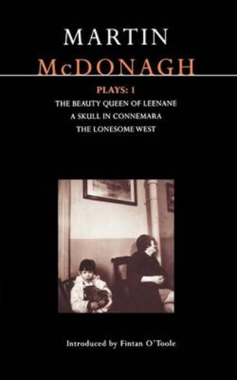 Picture of McDonagh Plays: 1: The Beauty Queen of Leenane; A Skull in Connemara; The Lonesome West