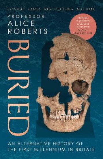Picture of Buried: An alternative history of the first millennium in Britain
