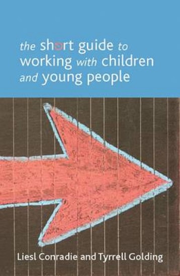 Picture of The Short Guide to Working with Children and Young People