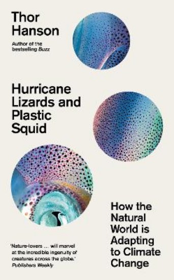 Picture of Hurricane Lizards and Plastic Squid: How the Natural World is Adapting to Climate Change
