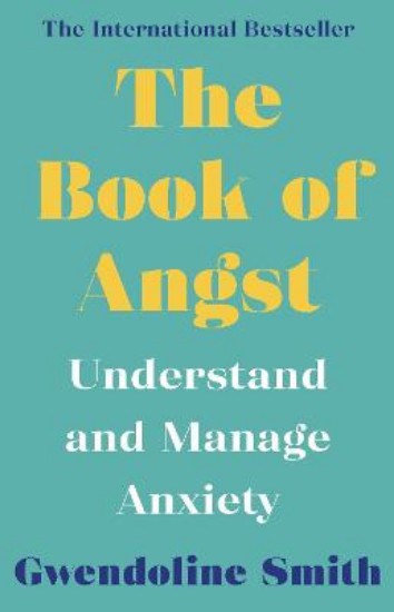 Picture of The Book of Angst: Understand and Manage Anxiety