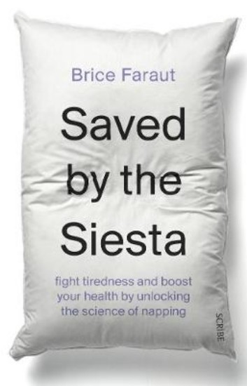 Picture of Saved by the Siesta: fight tiredness and boost your health by unlocking the science of napping