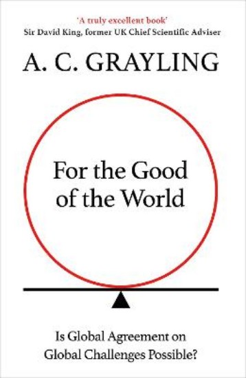 Picture of For the Good of the World: Is Global Agreement on Global Challenges Possible?