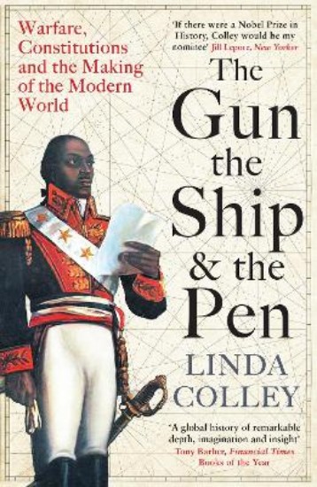 Picture of The Gun, the Ship and the Pen: Warfare, Constitutions and the Making of the Modern World