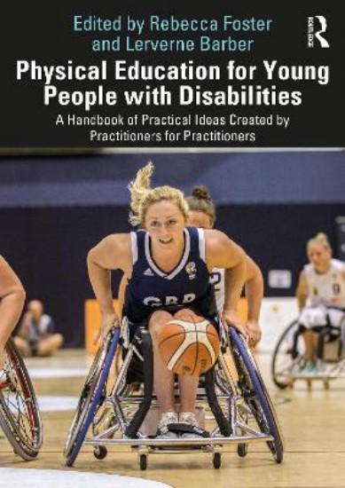 Picture of Physical Education for Young People with Disabilities: A Handbook of Practical Ideas Created by Practitioners for Practitioners