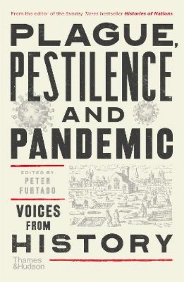 Picture of Plague, Pestilence and Pandemic: Vocies from History