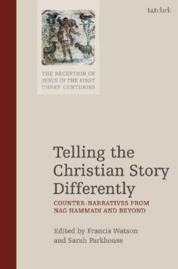 Picture of Telling the Christian Story Differently: Counter-Narratives from Nag Hammadi and Beyond