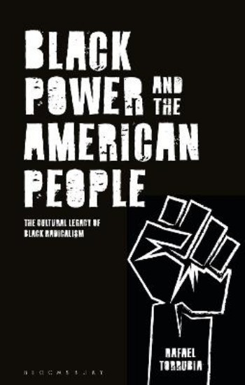 Picture of Black Power and the American People: The Cultural Legacy of Black Radicalism