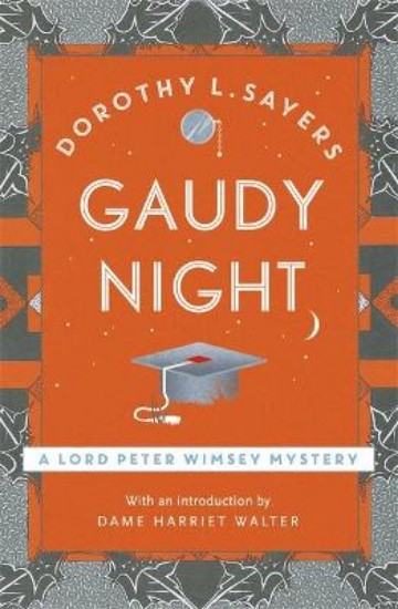 Picture of Gaudy Night: the classic Oxford college mystery