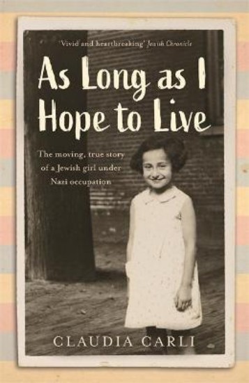 Picture of As Long As I Hope to Live: The moving, true story of a Jewish girl under Nazi occupation