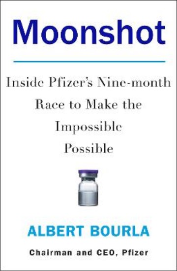Picture of Moonshot: Inside Pfizer's Nine-month Race to Make the Impossible Possible
