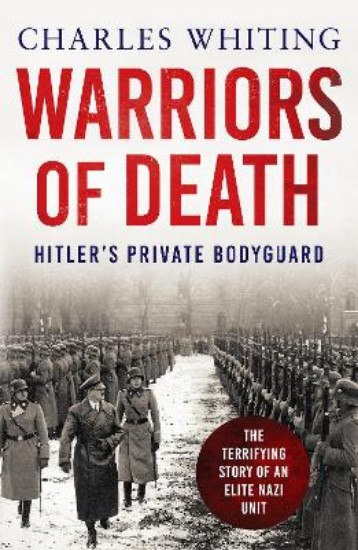 Picture of Warriors of Death: The Final Battles of Hitler's Private Bodyguard, 1944-45