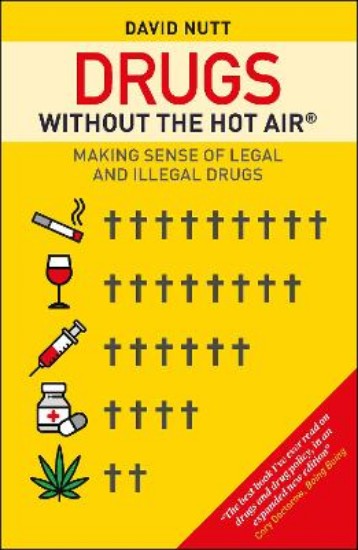 Picture of Drugs without the hot air: Making Sense of Legal and Illegal Drugs