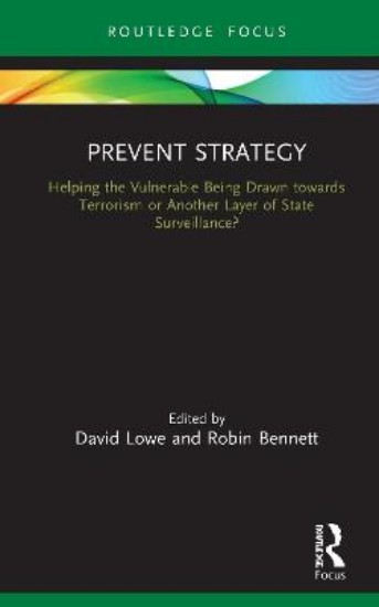 Picture of Prevent Strategy: Helping the Vulnerable Being Drawn towards Terrorism or Another Layer of State Surveillance?
