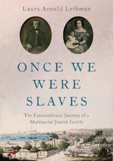 Picture of Once We Were Slaves: The Extraordinary Journey of a Multi-Racial Jewish Family