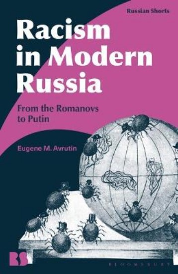 Picture of Racism in Modern Russia: From the Romanovs to Putin