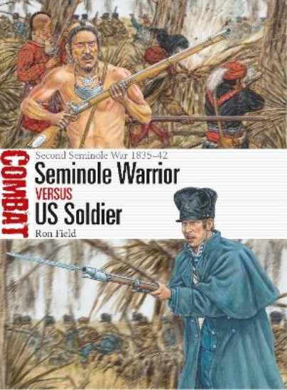 Picture of Seminole Warrior vs US Soldier: Second Seminole War 1835-42