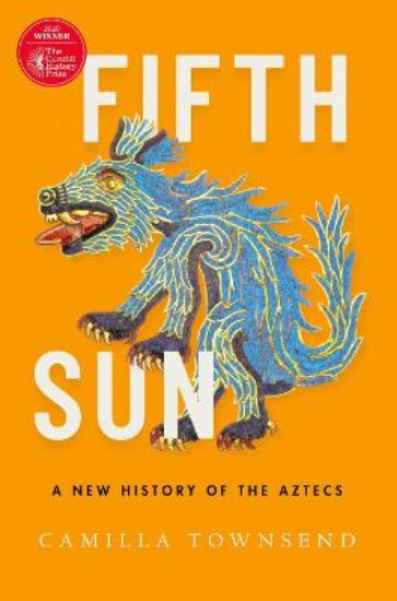 Picture of Fifth Sun: A New History of the Aztecs