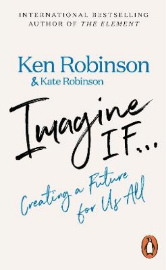 Picture of Imagine If...: Creating a Future for Us All