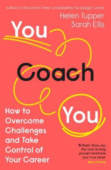 Picture of You Coach You: The No.1 Sunday Times Business Bestseller - How to Overcome Challenges and Take Control of Your Career