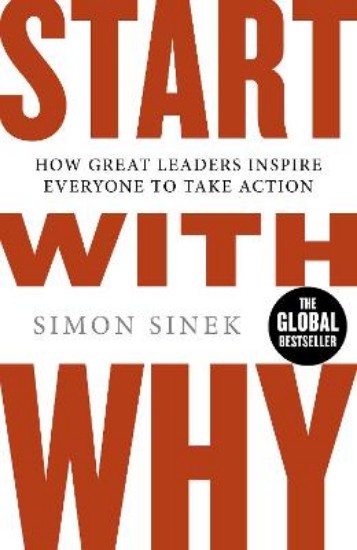Picture of Start With Why: The Inspiring Million-Copy Bestseller That Will Help You Find Your Purpose