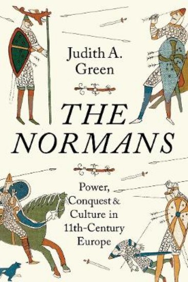 Picture of Normans: Power, Conquest and Culture in 11th Century Europe