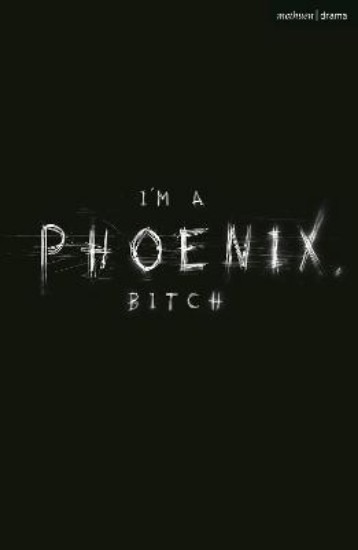 Picture of I'm a Phoenix, Bitch