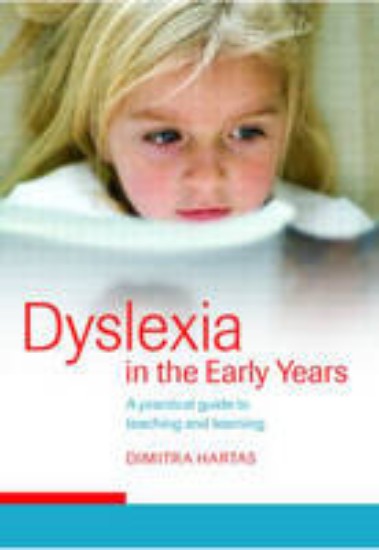 Picture of Dyslexia in the Early Years: A Practical Guide to Teaching and Learning
